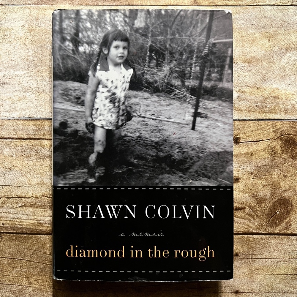 Shawn Colvin Diamond in the Rough‎ Hardcover Memoir Biography 9780061759598